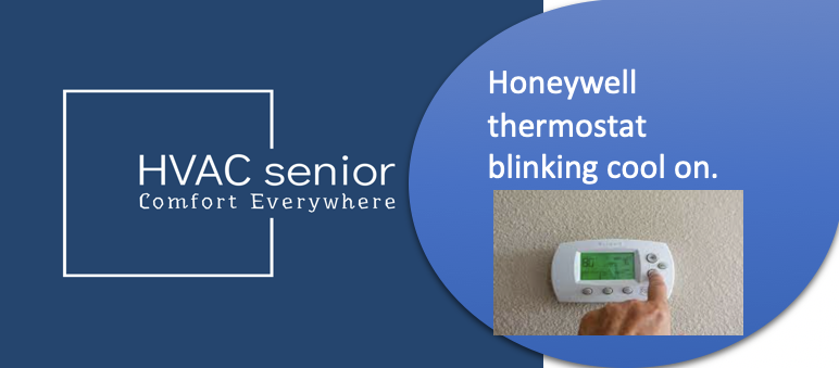 Honeywell Thermostat cool on blinking