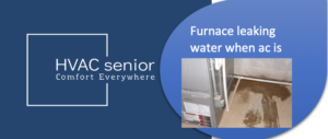 Check out why Furnace is leaking water when ac is on
