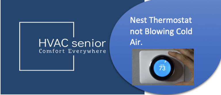 Nest Thermostat not Blowing Cold Air.